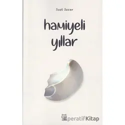 Hamiyeli Yıllar - Suat Sezer - Luna Yayınları