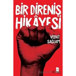 Bir Direniş Hikayesi - Vedat Sağlam - Mecaz Yayınları