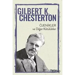 Öjenikler ve Diğer Kötülükler - Gilbert K. Chesterton - Liberus Yayınları