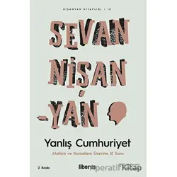 Yanlış Cumhuriyet - Sevan Nişanyan - Liberus Yayınları