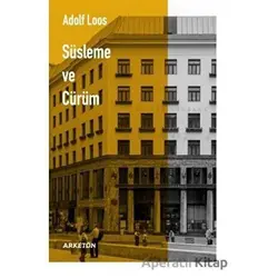 Süsleme ve Cürüm - Adolf Loos - Arketon Yayıncılık