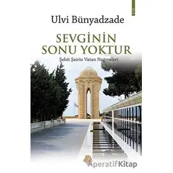 Sevginin Sonu Yoktur - Ulvi Bünyadzade - Turay Kitap Yayıncılık