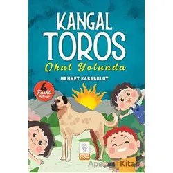 Kangal Toros Okul Yolunda - Mehmet Karabulut - Mercan Çocuk Yayınları