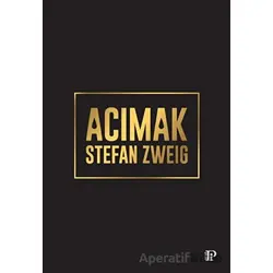 Acımak - Stefan Zweig - Potink Kitap