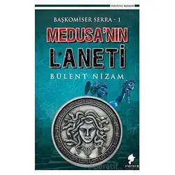 Medusanın Laneti - Başkomiser Serra 1 - Bülent Nizam - Morena Yayınevi