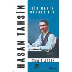 Hasan Tahsin Bir Garip Çerkez Efe - İsmail Aydın - Parya Kitap