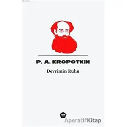 Devrimin Ruhu - P. A. Kropotkin - Ganzer Kitap