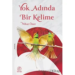 Yok Adında Bir Kelime - Nihat Öner - Elvan Yayıncılık