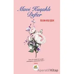 Mavi Kuşaklı Defter - Özlem Ayşe Çiçek - Nar Ağacı Yayınları