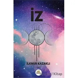 İz - İlknur Kazaklı - Nar Ağacı Yayınları