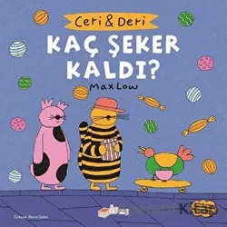 Ceri ve Deri: Kaç Şeker Kaldı? - Max Low - The Kitap Çocuk