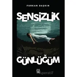 Sensizlik Günlüğüm - Furkan Daşkın - Luna Yayınları
