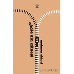 Eddienin Güneşi - Mehmet Ekinci - Luna Yayınları