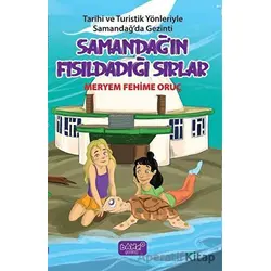 Samandağın Fısıldadığı Sırlar - Tarihi ve Turistik Yönleriyle Samandağda Gezinti
