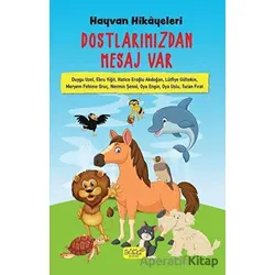 Hayvan Hikayeleri - Dostlarımızdan Mesaj Var - Nermin Şenol - Bando Yayınları