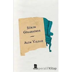 Şiirin Gölgesinde - Alim Yıldız - Mecaz Yayınları
