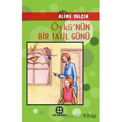 Öykünün Bir Tatil Günü - Alime Yalçın Mitap - Yar Yayınları