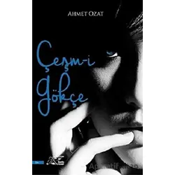 Çeşm-i Gökçe - Ahmet Ozat - Kuytu Yayınları