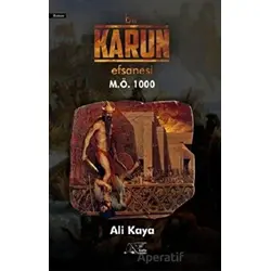Bir Karun Efsanesi M.Ö 1000 - Ali Kaya - Kuytu Yayınları