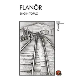 Flanör - Engin Topuz - Porsuk Kültür Yayıncılık