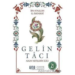 Gelin Tacı - Tacul Arüs - İbn Ataullah El-İskenderi - Çağdaş Kitap