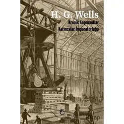 Kronik Argonautlar - Karıncalar İmparatorluğu - H. G. Wells - Laputa Kitap