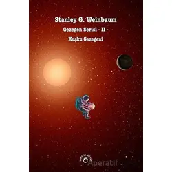 Kuşku Gezegeni - Gezegen Serisi 2 - Stanley G. Weinbaum - Laputa Kitap
