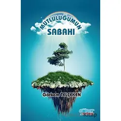 Mutluluğumun Sabahı - Görkem Telçeken - Gülnar Yayınları