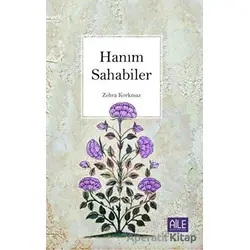 Hanım Sahabiler - Zehra Korkmaz - Semerkand Aile Yayınları