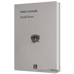Siyah Kum - Turgut Kızıldağ - Pikaresk Yayınevi