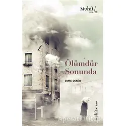 Ölümdür Sonunda - Emre Demir - Muhit Kitap