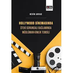 Hollywood Sinemasında Öteki Sorunsalı Bağlamında Müslüman Kimlik Temsili
