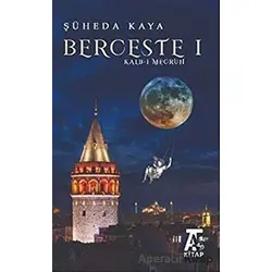 Berceste 1 - Şüheda Kaya - Kitap At Yayınları