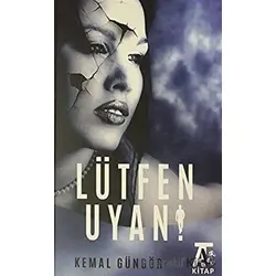Lütfen Uyan - Kemal Güngör - Kitap At Yayınları