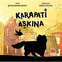Karapati Aşkına - Şeyma Medet Bayar - Karavan Çocuk Yayınları