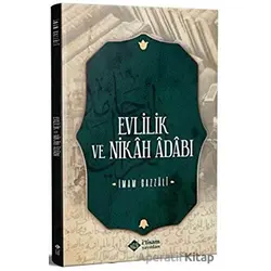 Evlilik ve Nikah Adabı - İmam Gazzali - İtisam Yayınları