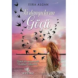 Kırlangıçların Göçü - Esra Algan - Nirengi Yayınları