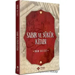 Sabır ve Şükür Kitabı - İmam Gazali - İtisam Yayınları