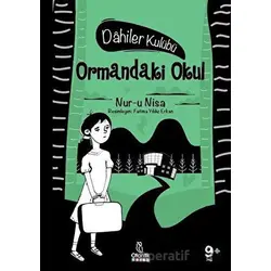 Ormandaki Okul - Dahiler Kulübü - Nur-u Nisa - Otantik Kitap