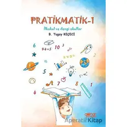 Pratikmatik -1 - B.Tugay Keçeci - Gülnar Yayınları