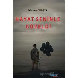 Hayat Seninle Güzeldi - Mehmet Yalçın - Gülnar Yayınları