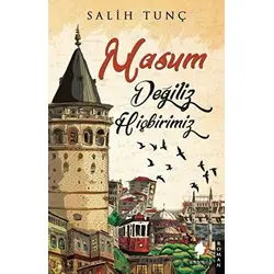 Masum Değiliz Hiçbirimiz - Salih Tunç - Morena Yayınevi