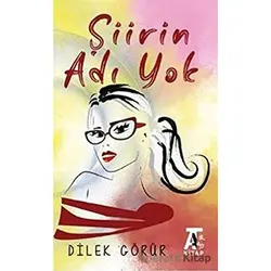 Şiirin Adı Yok - Dilek Görür - Kitap At Yayınları