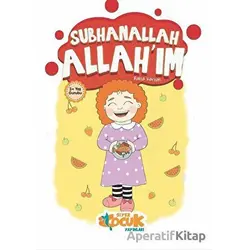 Subhanallah Allahım - Rabia Karzan - Siyer Çocuk Yayınları