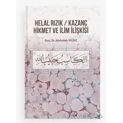 Helal Rızık / Kazanç Hikmet ve İlim İlişkisi - Abdullah Yıldız - Nida Yayıncılık