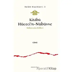 Kitabü Hüceci’n-Nübüvve - Nübüvvetin Delilleri - Cahız - Ankara Okulu Yayınları