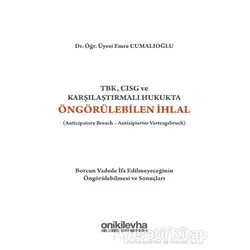 TBK, CISG ve Karşılaştırmalı Hukukta Öngörülebilen İhlal (Anticipatory Breach-Antizipierter Vertrags