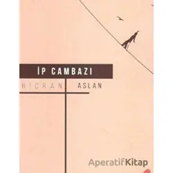 İp Cambazı - Hicran Aslan - Klaros Yayınları