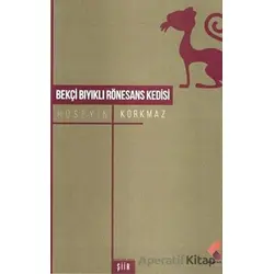 Bekçi Bıyıklı Rönesans Kedisi - Hüseyin Korkmaz - Klaros Yayınları