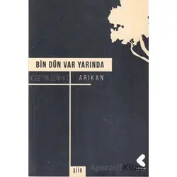 Bin Dün Var Yarında - Hüseyin Serhat - Klaros Yayınları